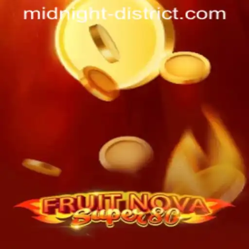 Exploring the Exciting World of FruitNovaSuper80 in the MIDNIGHT DISTRICT